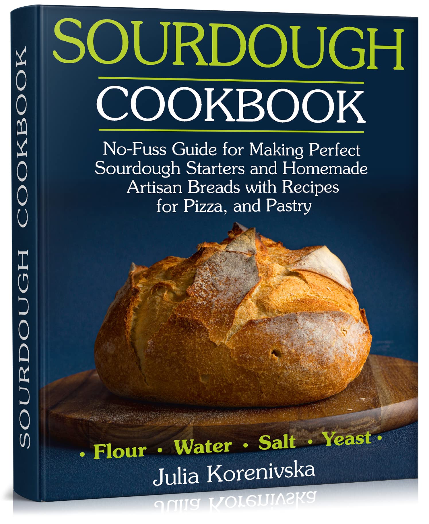 Sourdough Cookbook NoFuss Guide for Making Perfect Sourdough Starters