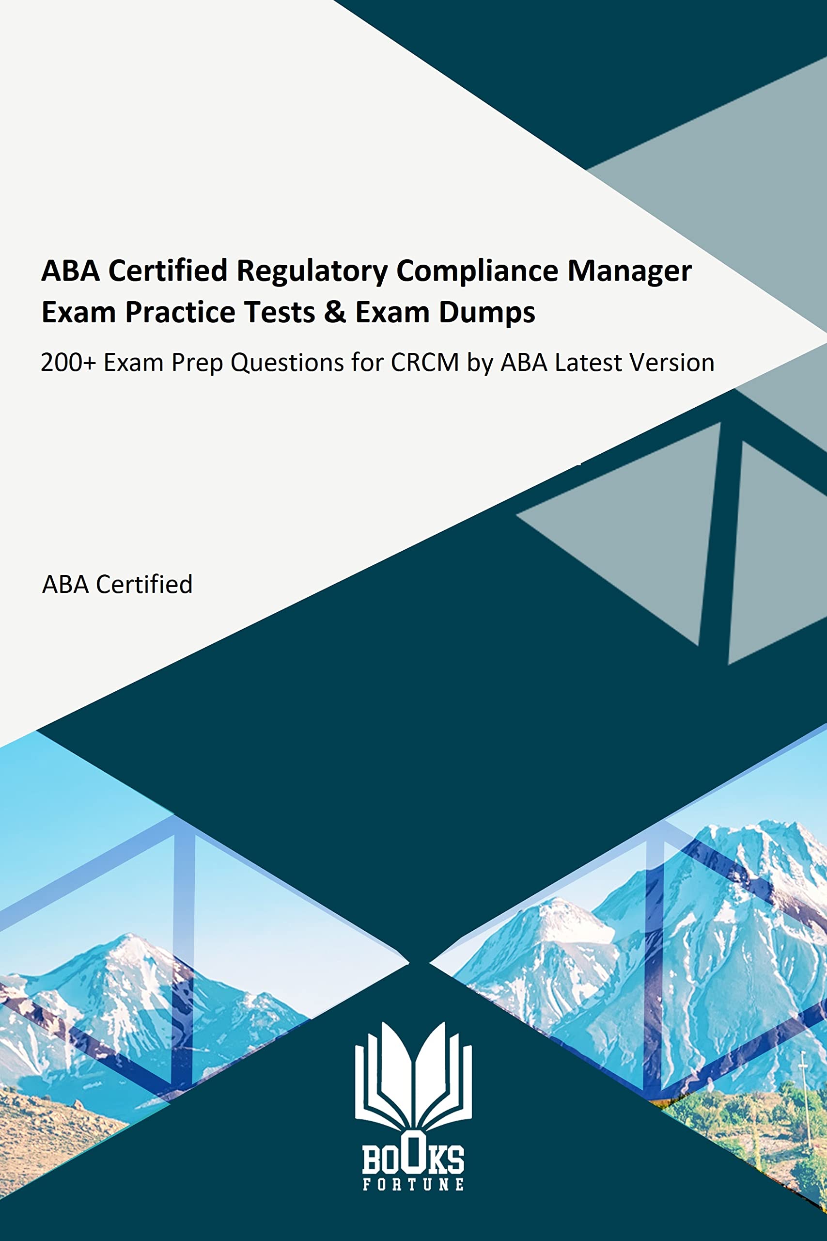 ABA Certified Regulatory Compliance Manager Exam Practice Tests & Exam