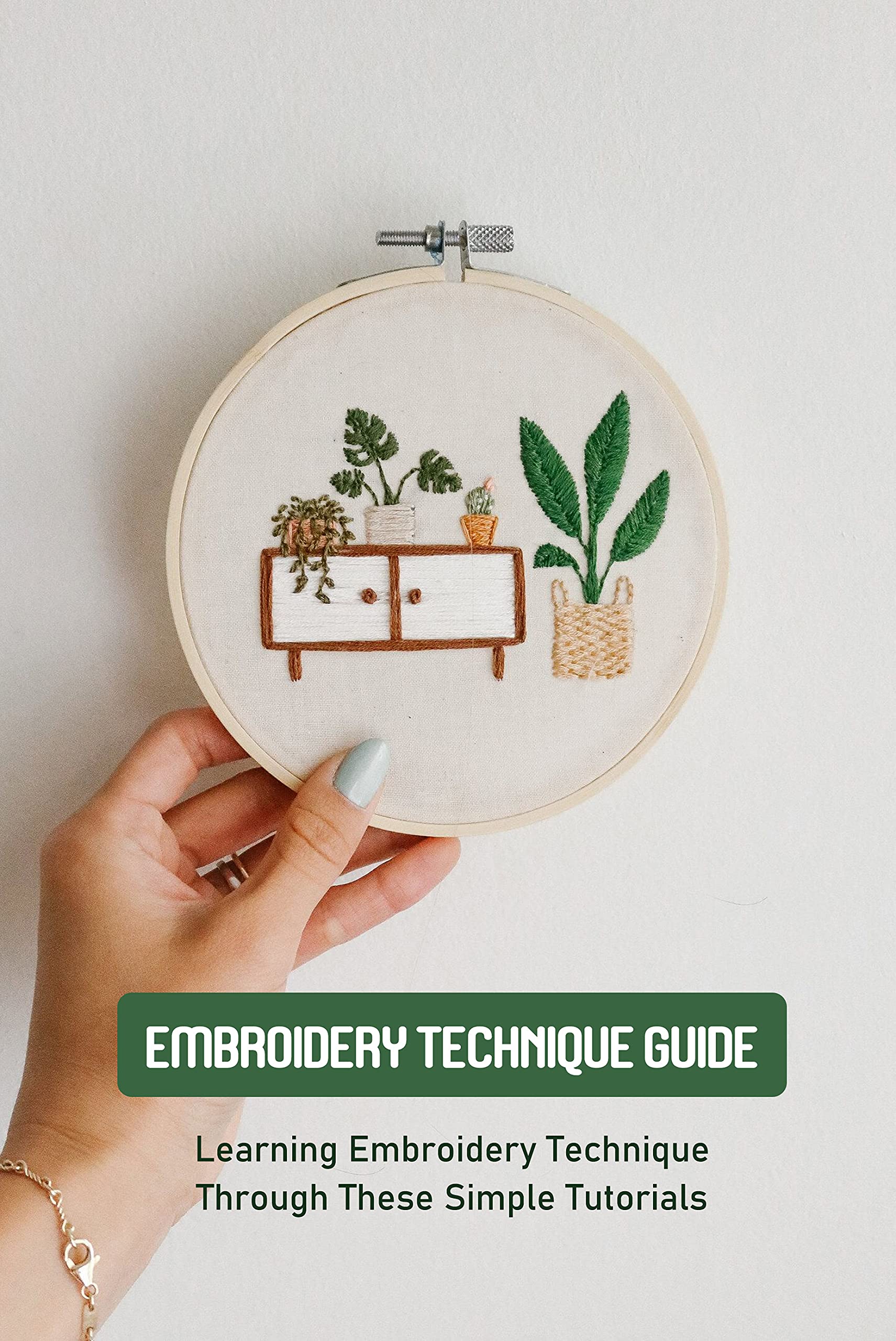 Embroidery Technique Guide Learning Embroidery Technique Through These