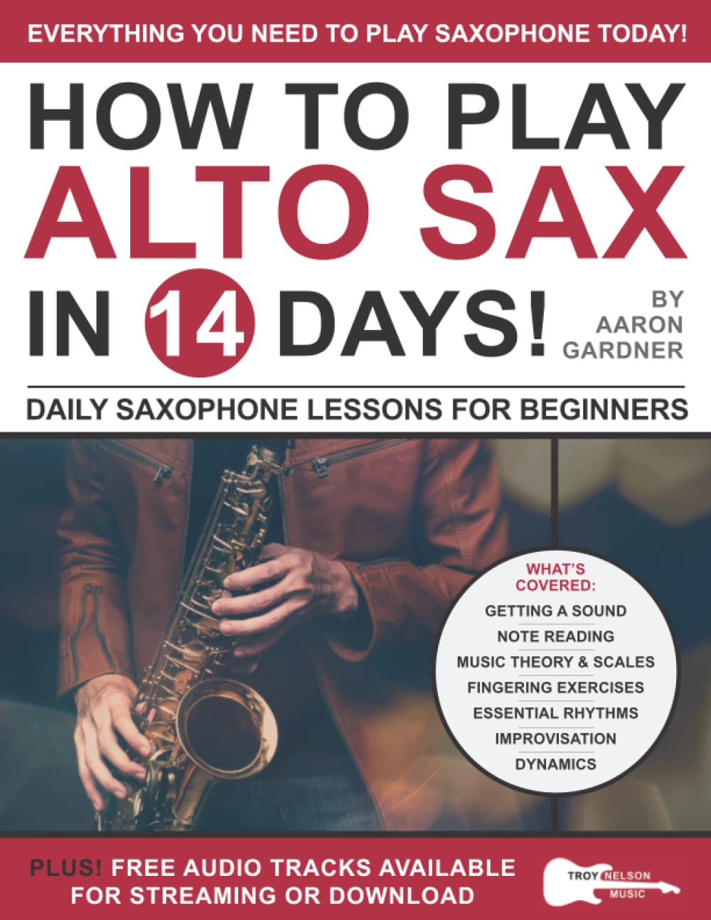 How to Play Alto Sax in 14 Days Daily Saxophone Lessons for Beginners