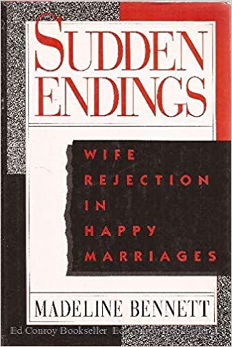 Sudden Endings: Wife Rejection in Happy Marriages by Madeline Bennett