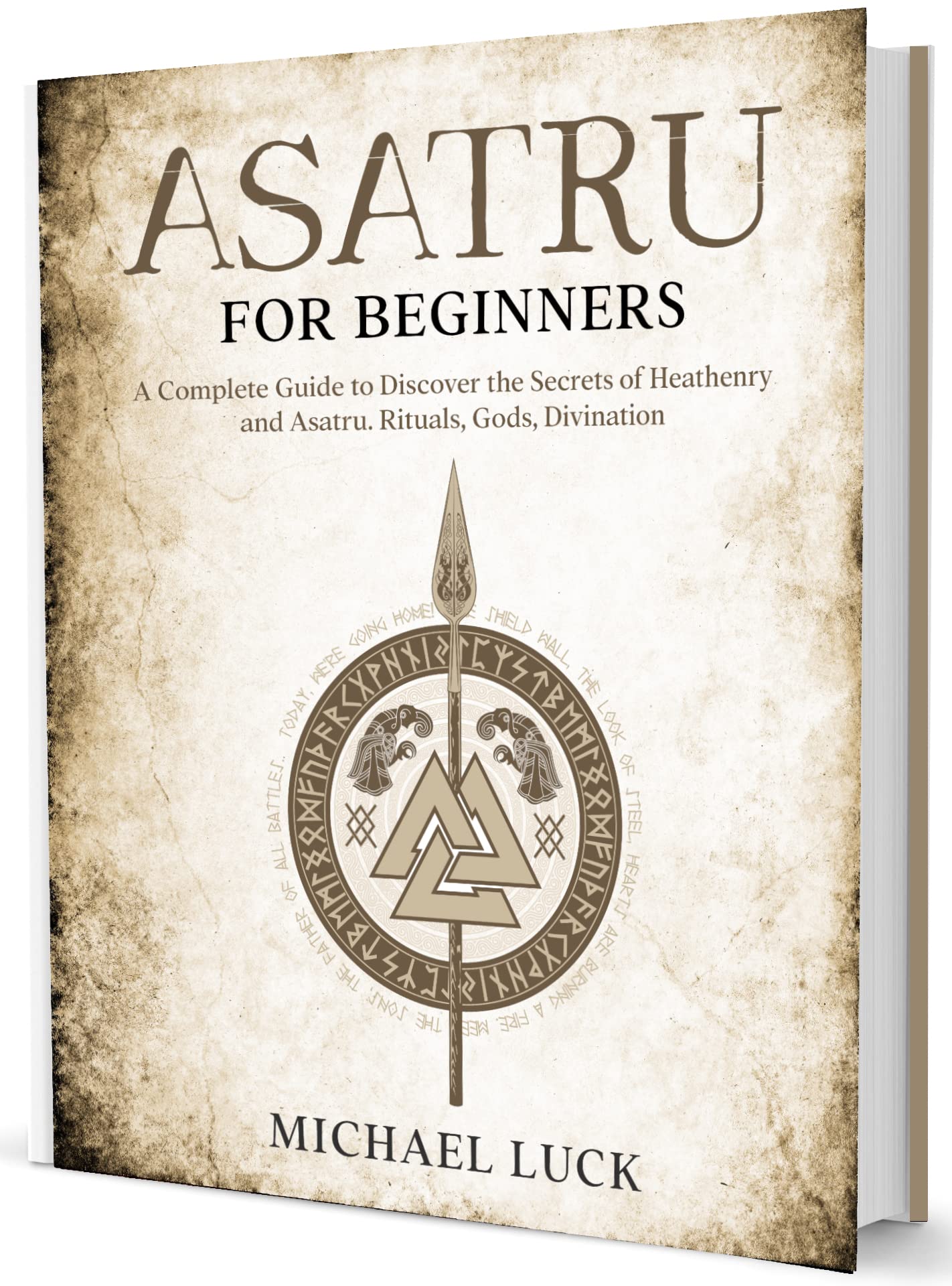 Asatru for Beginners: Discover the Secrets of Heathenry and Asatru ...