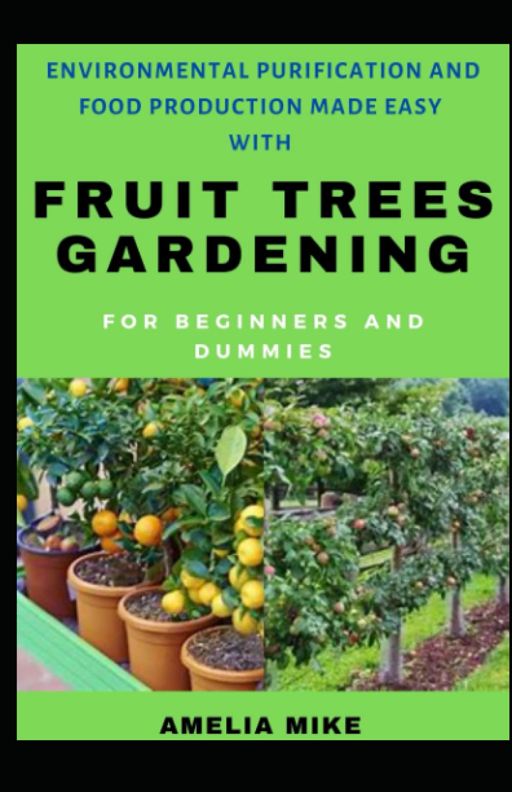 Environmental Purification And Food Production Made Easy With Fruit