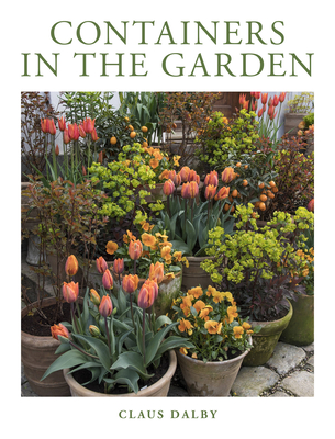 Containers in the Garden by Claus Dalby | Goodreads