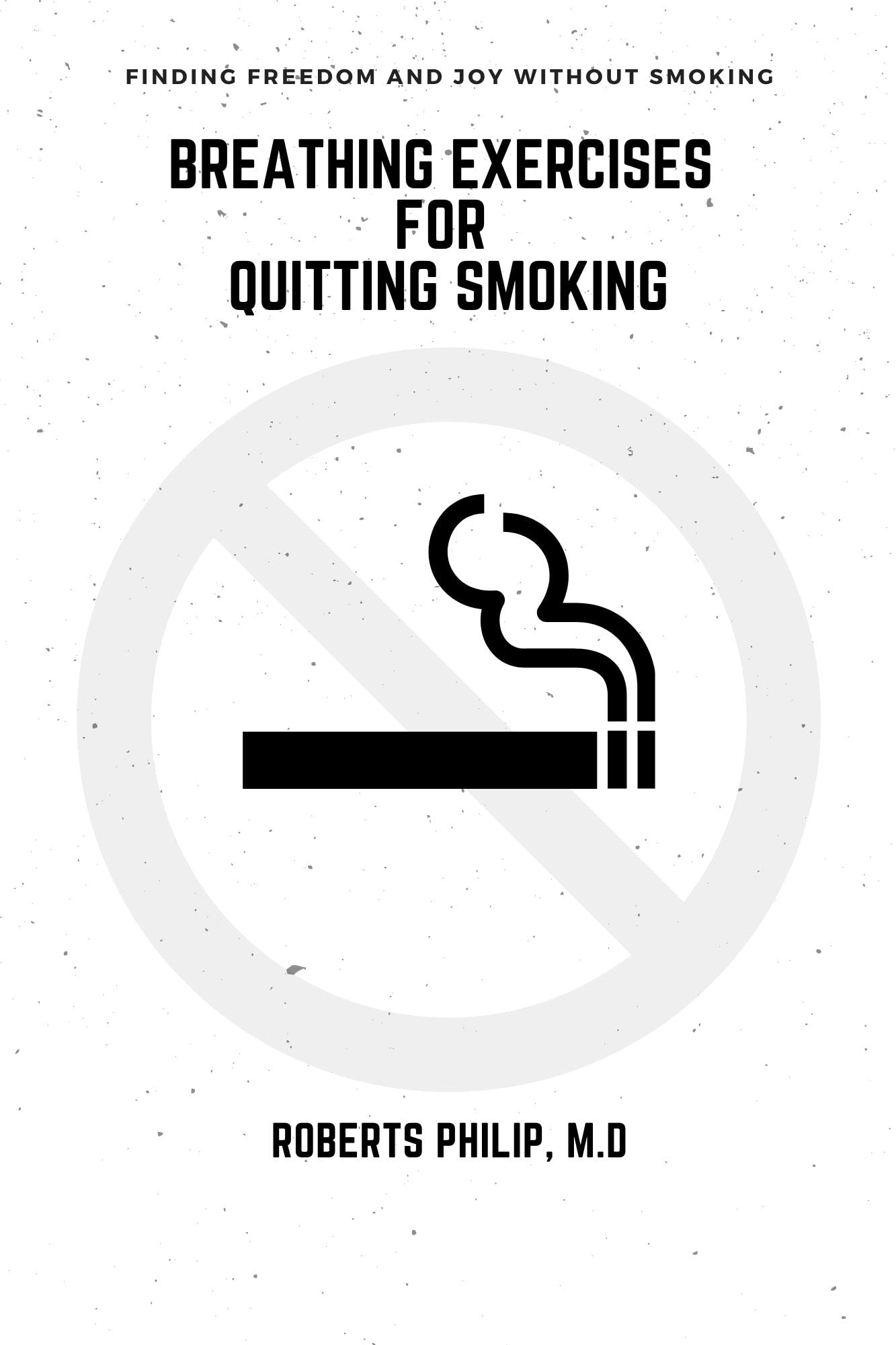 Breathing Exercises for Quitting Smoking Finding Freedom and Joy