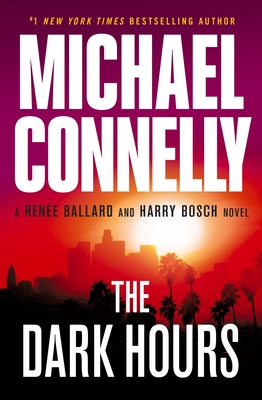 The Dark Hours (Renée Ballard, #4; Harry Bosch, #23; Harry Bosch Universe, #36)