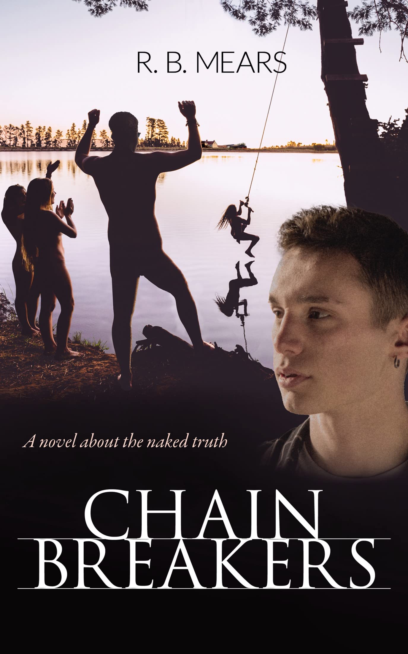 Chain Breakers: A Novel About The Naked Truth