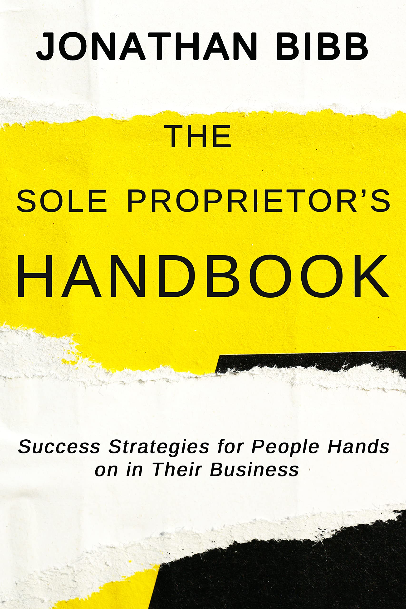 The Sole Proprietor's Handbook by Jonathan Bibb Goodreads