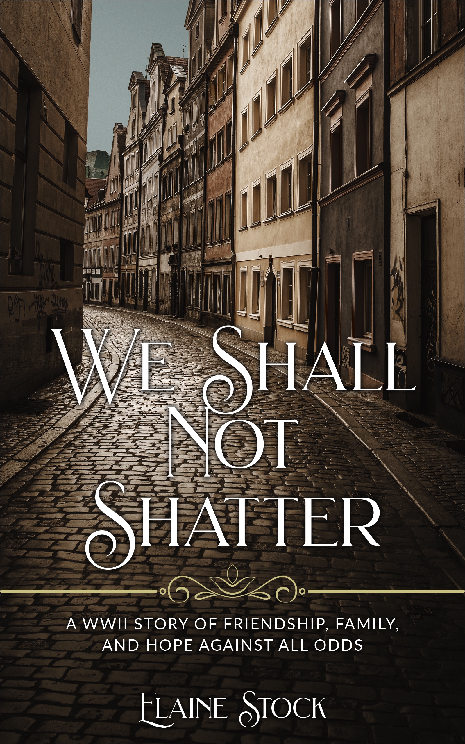 We Shall Not Shatter