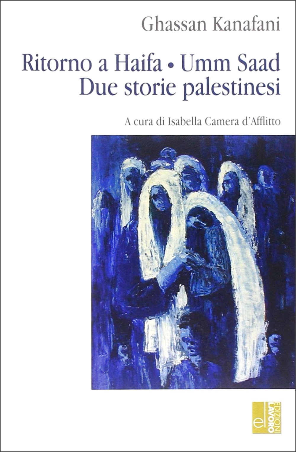 Ritorno a Haifa / Umm Saad – Due storie palestinesi