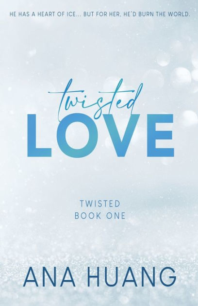Twisted Love (Twisted, #1)