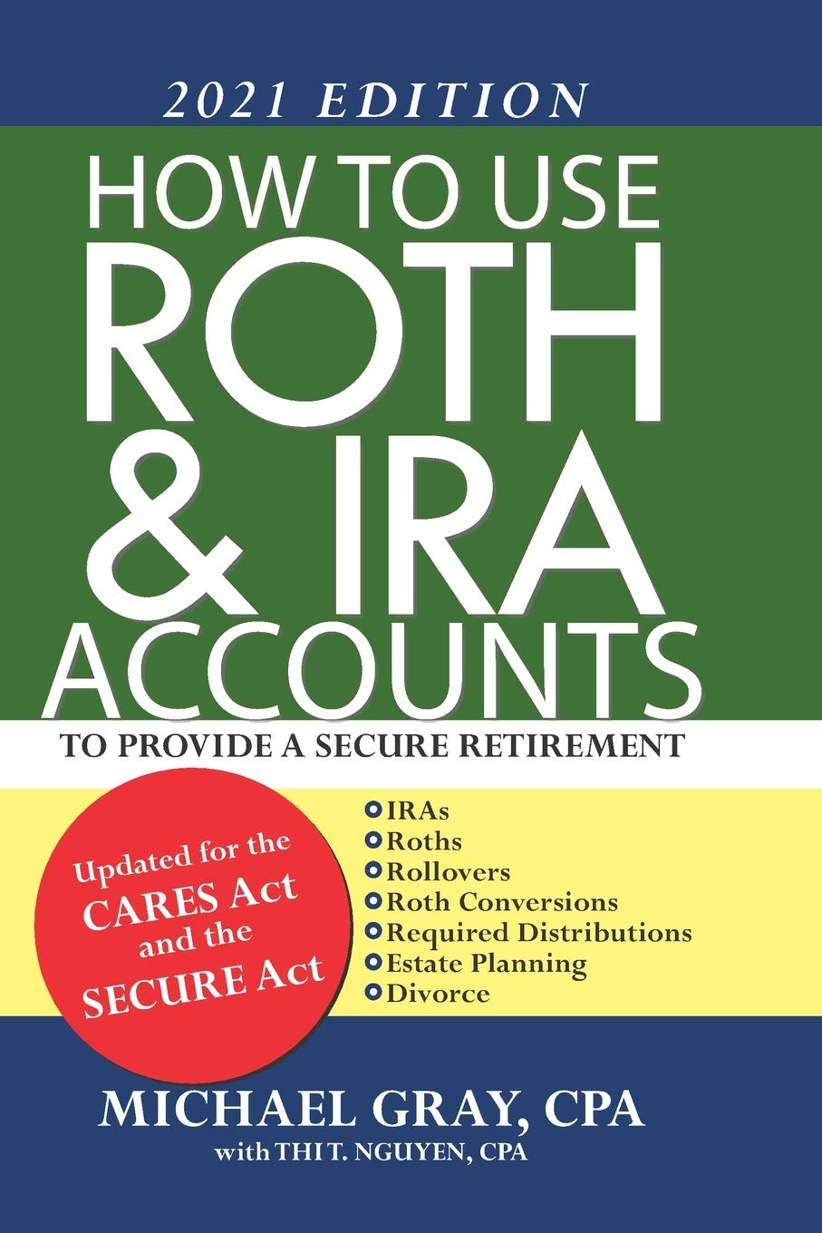 How to Use Roth & IRA Accounts to Provide a Secure Retirement 2021