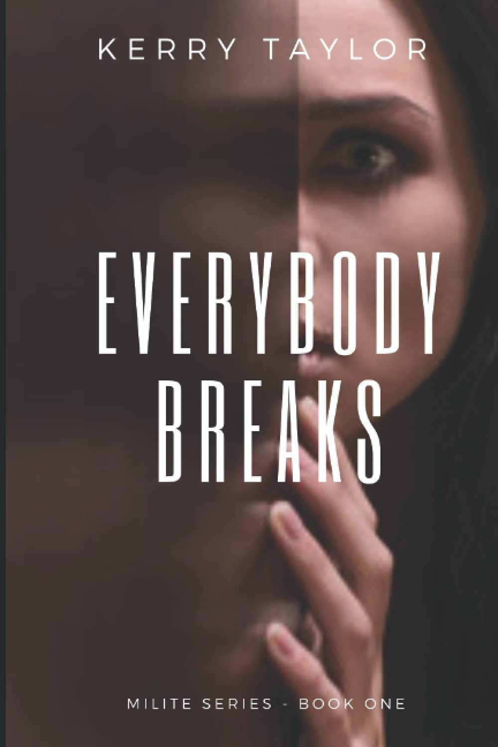 Everybody Breaks (Milite, #1)