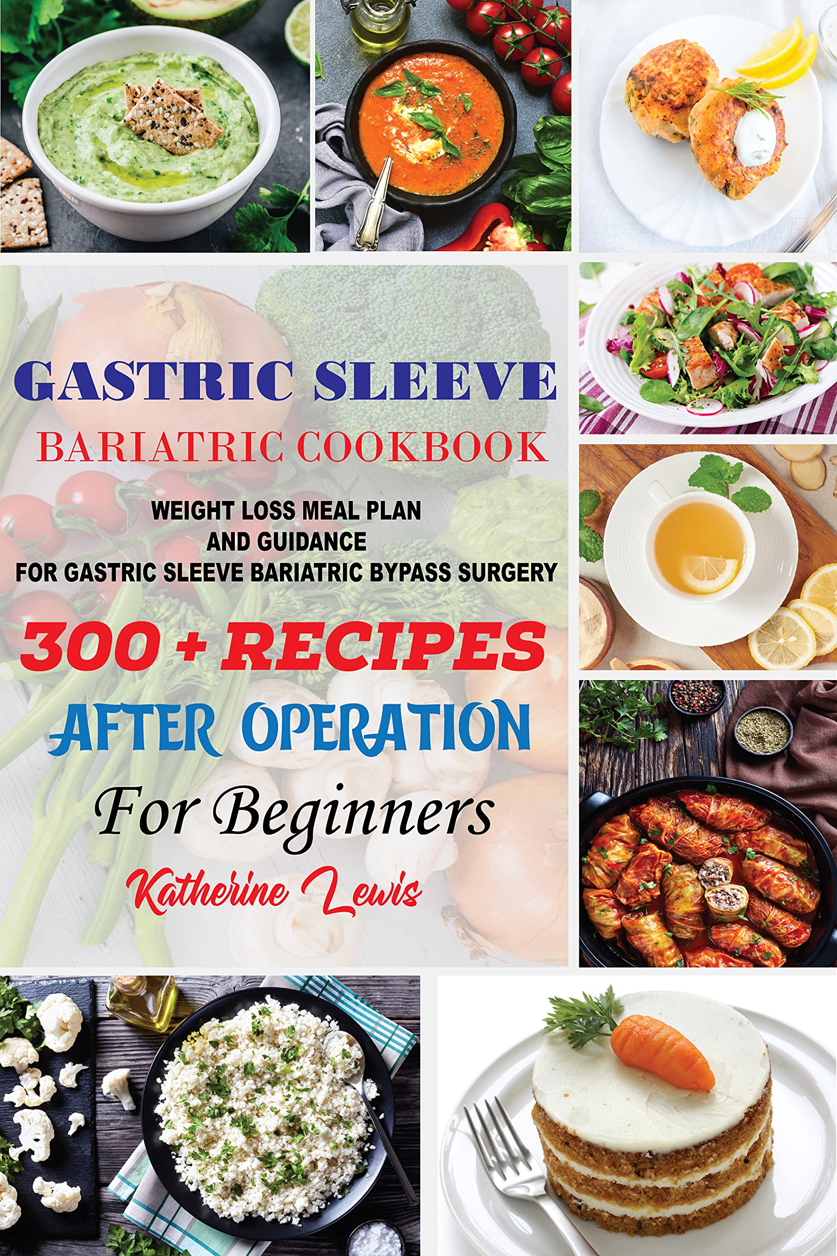 GASTRIC SLEEVE BARIATRIC COOKBOOk WEIGHT LOSS MEAL PLAN AND GUIDANCE