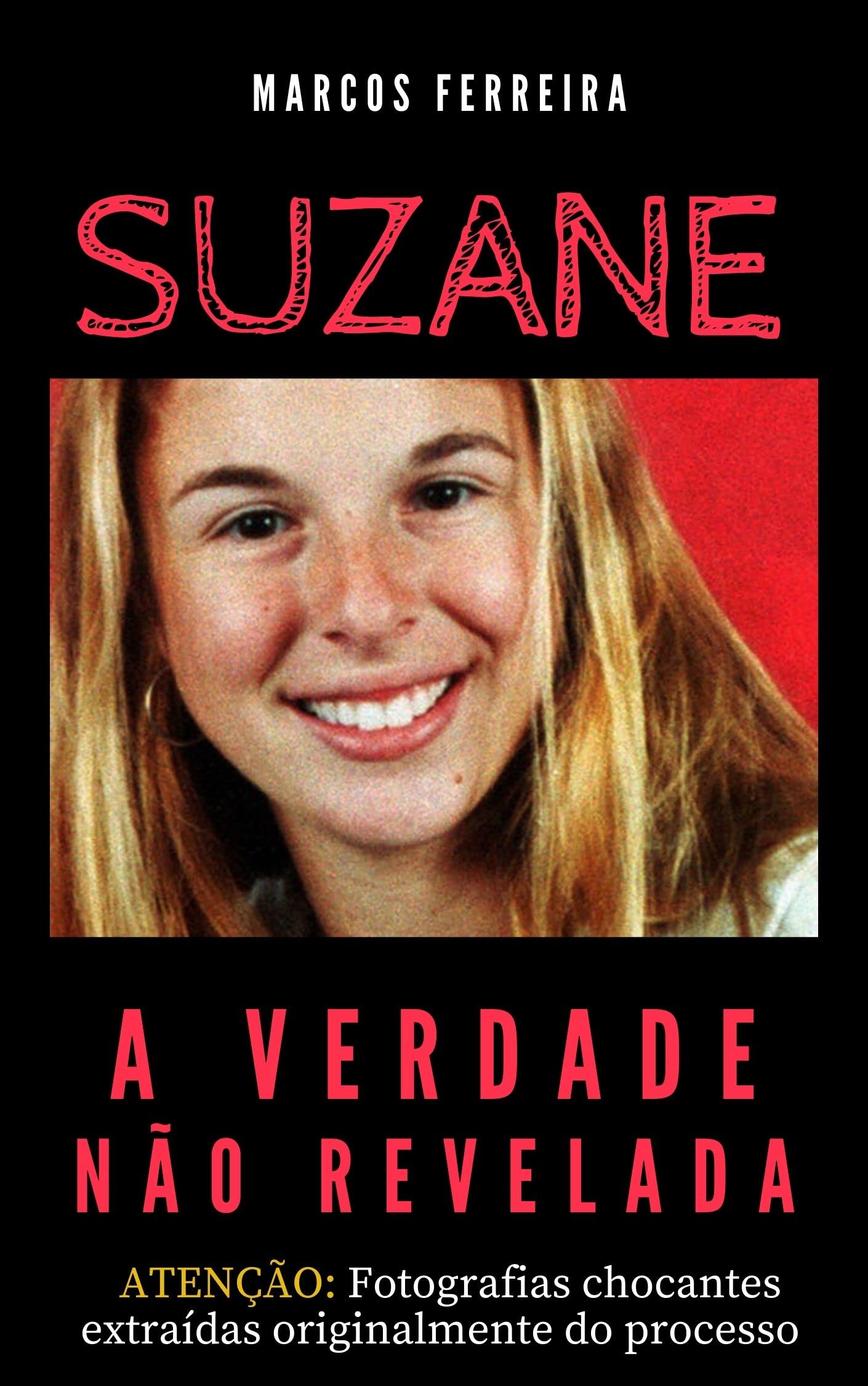 SUZANE - A Verdade Não Revelada