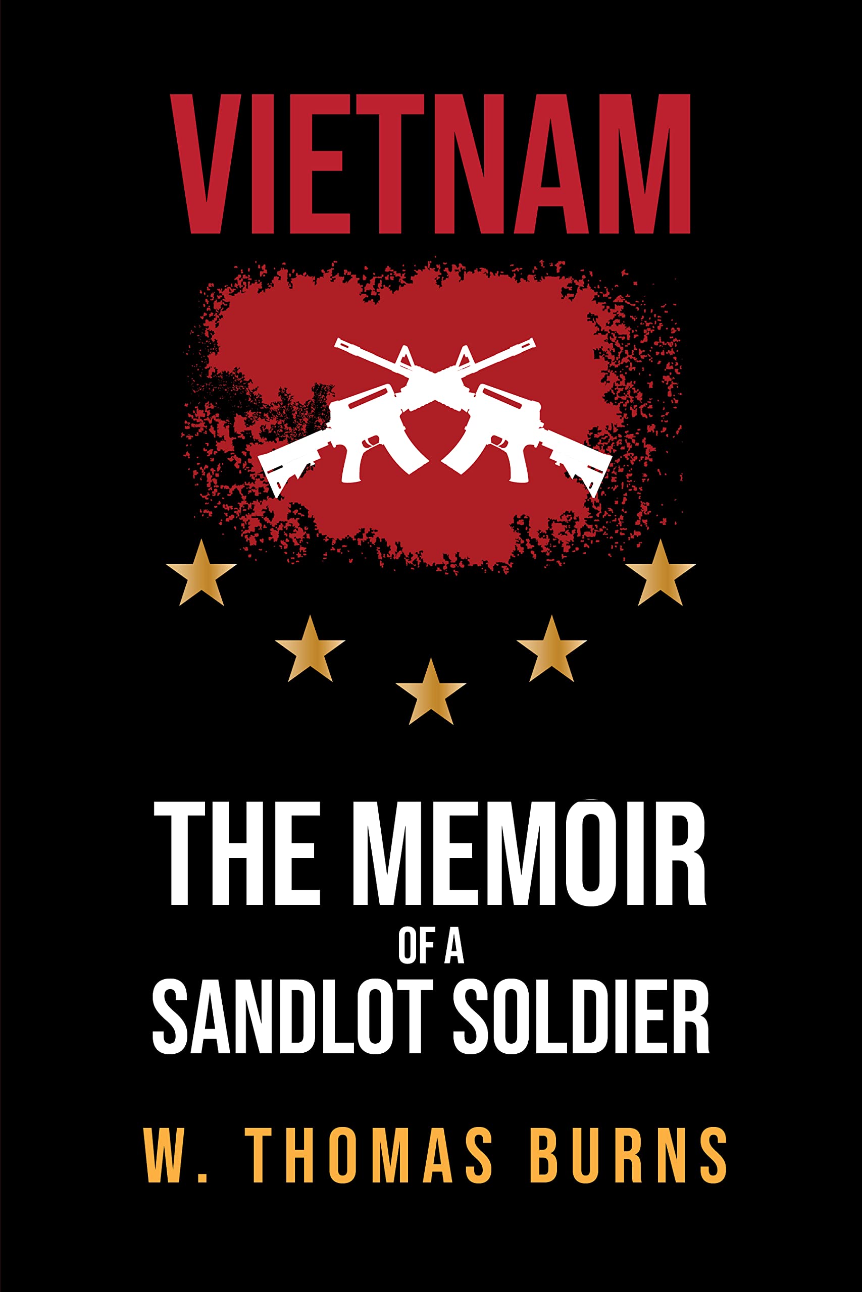 Vietnam: The Memoir of a Sandlot Soldier