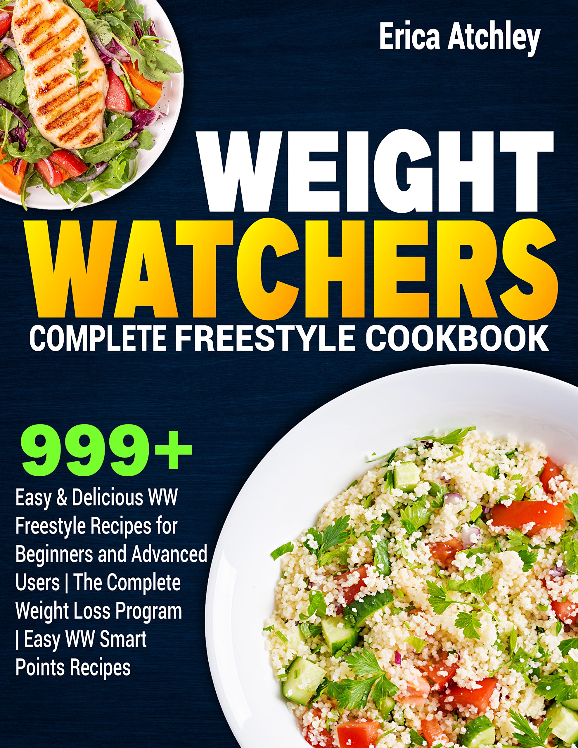 Weight Watchers Complete Freestyle Cookbook 999+ Simple, Easy