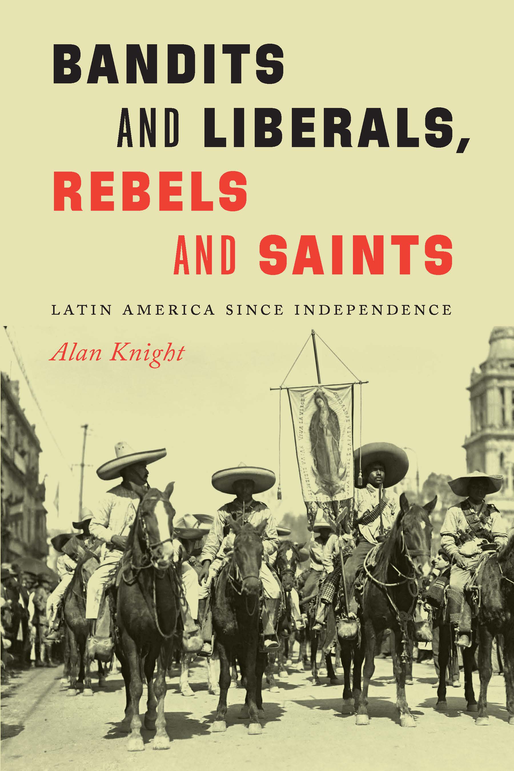 Bandits and Liberals, Rebels and Saints book cover