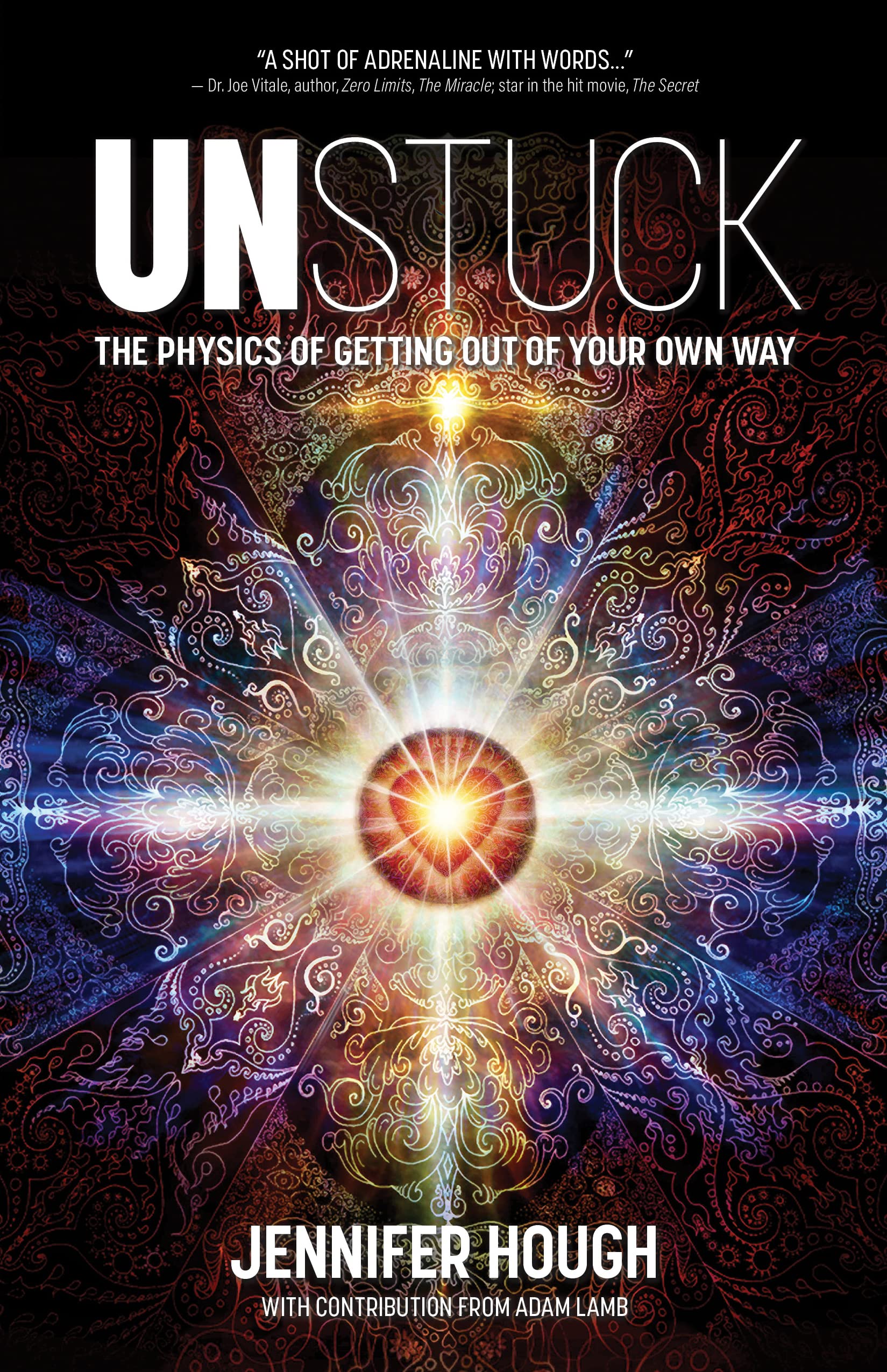 UNSTUCK: The Physics of Getting Out of Your Own Way