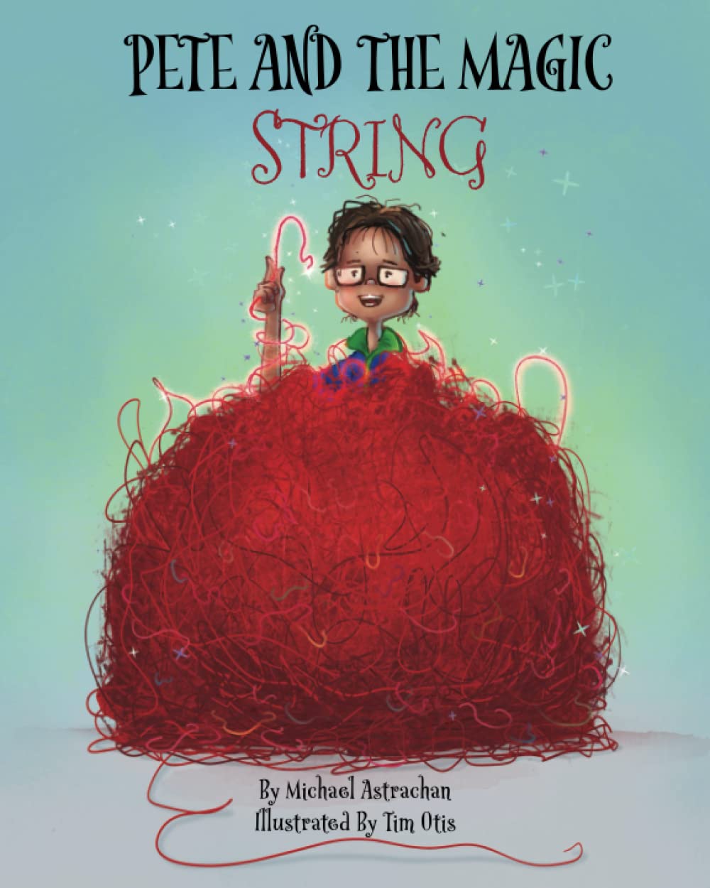 Pete and the Magic String by Michael Astrachan Goodreads