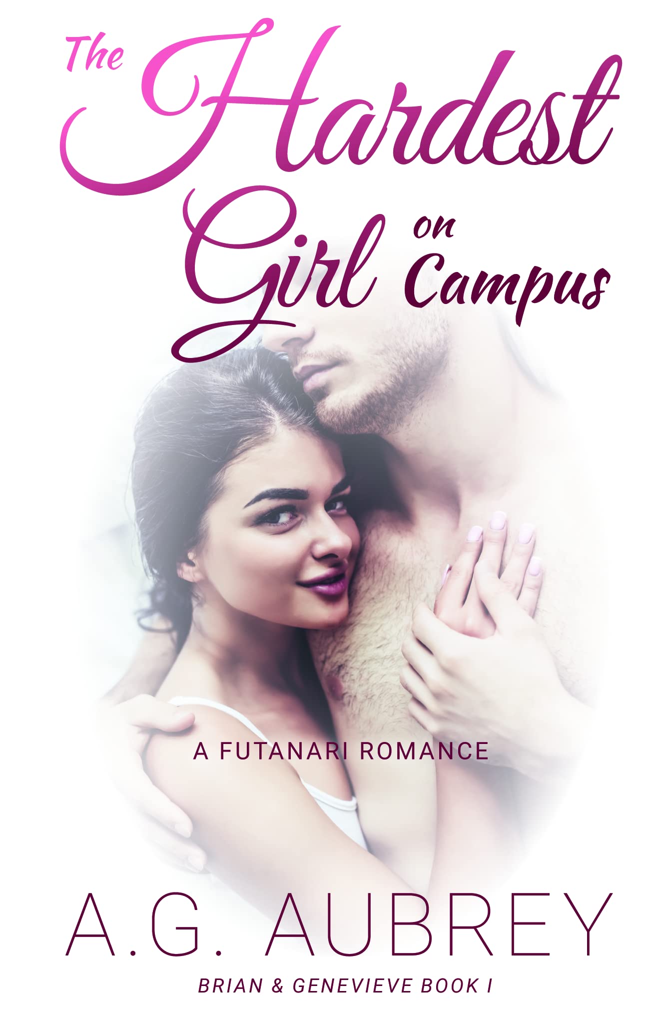 The Hardest Girl On Campus: She's got everything. He's coming to grips with that.