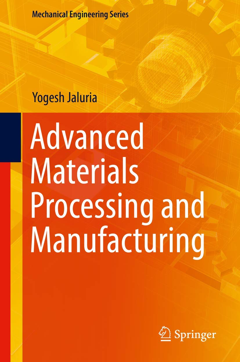 Advanced Materials Processing and Manufacturing by Yogesh Jaluria