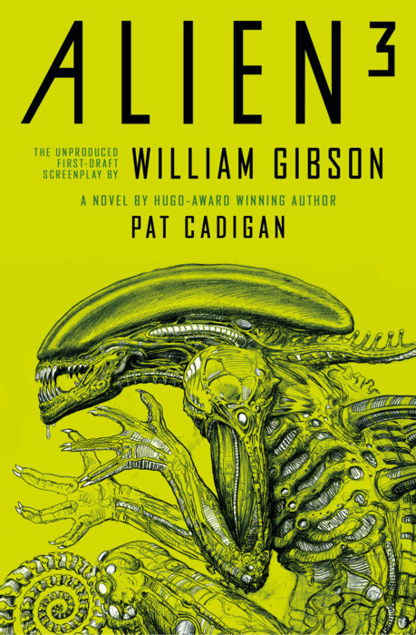 Alien³: The Unproduced First-Draft Screenplay by William Gibson by Pat ...