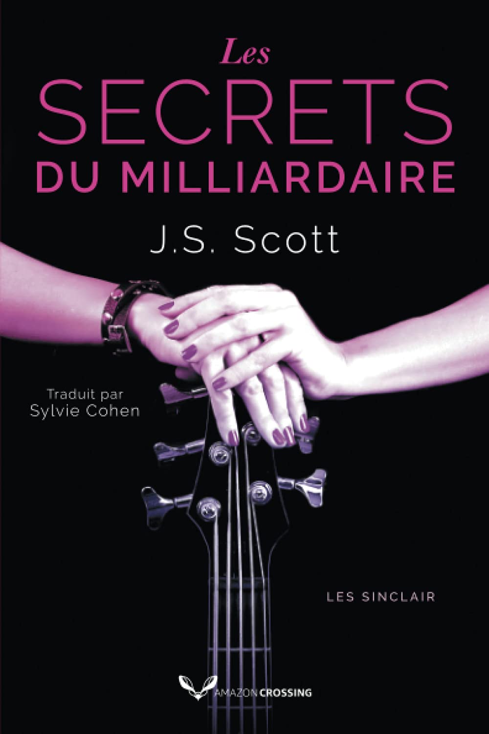 Les Secrets du milliardaire (Les Sinclair, #6) by J.S. Scott | Goodreads