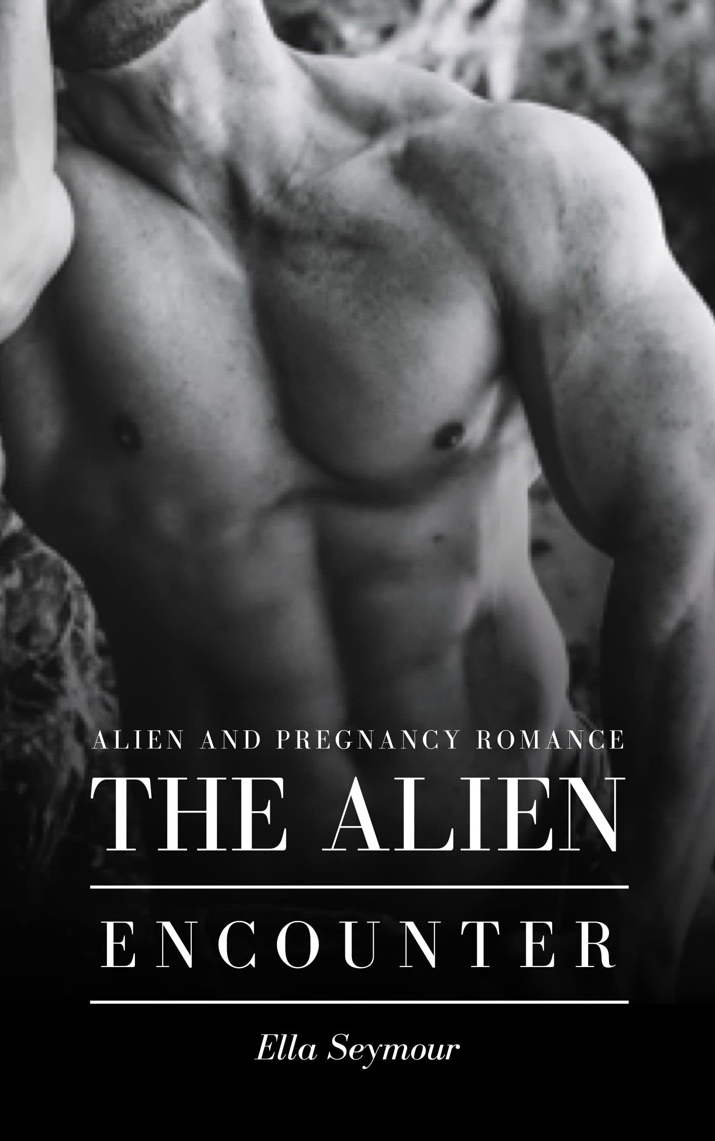 The Alien Encounter: Alien and Pregnancy Romance by Ella Seymour ...