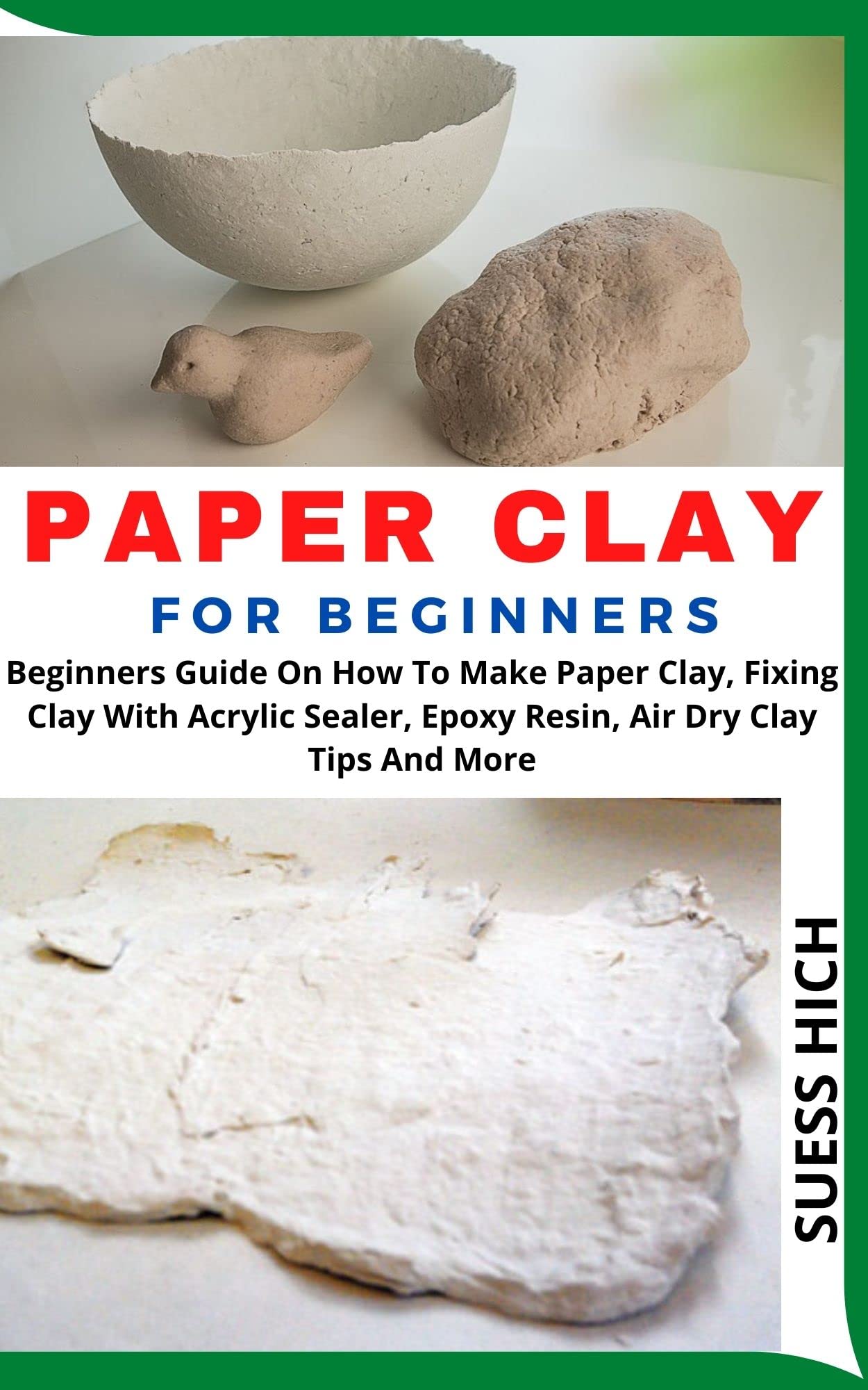 PAPER CLAY FOR BEGINNERS Beginners Guide On How To Make Paper Clay