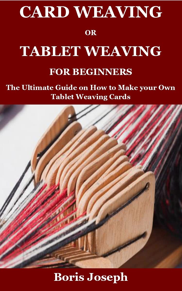 Card Weaving or Tablet Weaving for Beginners The Ultimate Guide on How