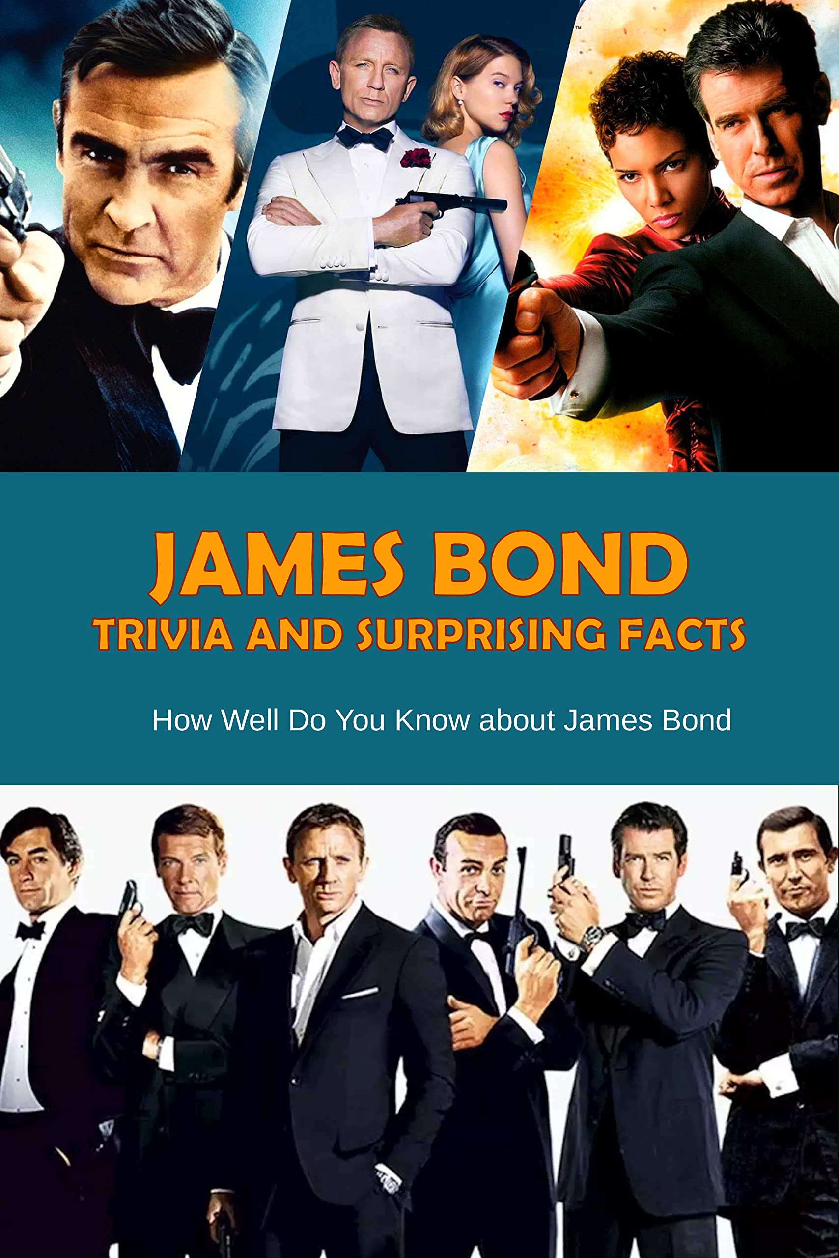James Bond Trivia and Surprising Facts How Well Do You Know about