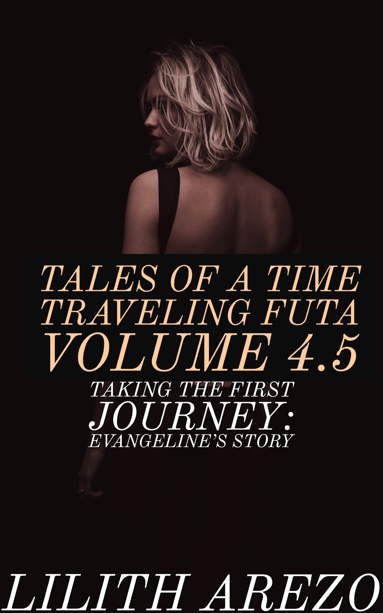 Tales of a Time Traveling Futa: Taking the First Journey: Evangeline's Story
