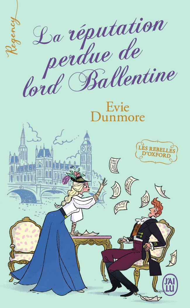 La réputation perdue de lord Ballentine (Les rebelles d'Oxford, #2)