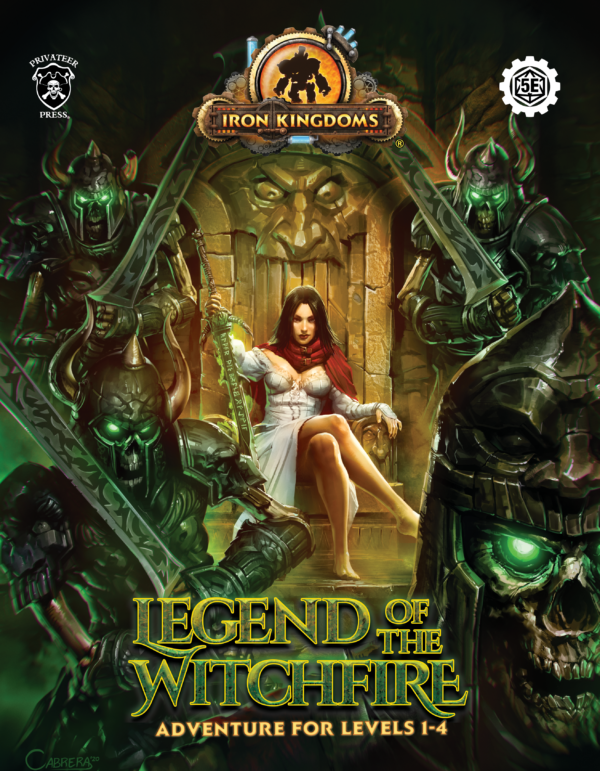 Iron Kingdoms Legend of the Witchfire (5E) by Matthew D. Wilson Goodreads