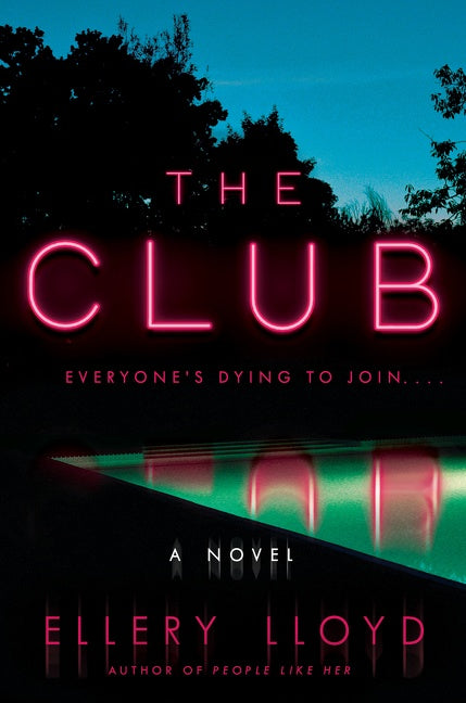 The Club by Ellery Lloyd | Goodreads