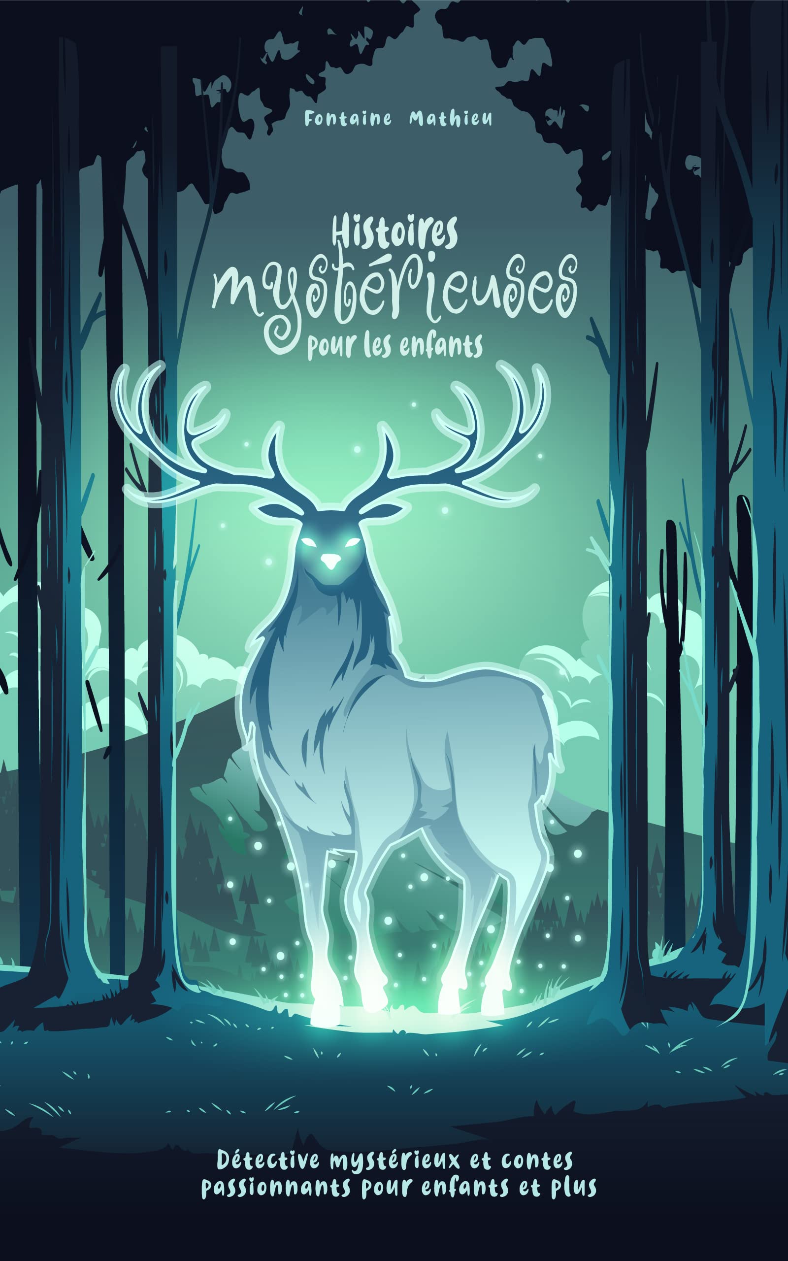 Histoires mystérieuses pour les enfants: Détective mystérieux et contes ...