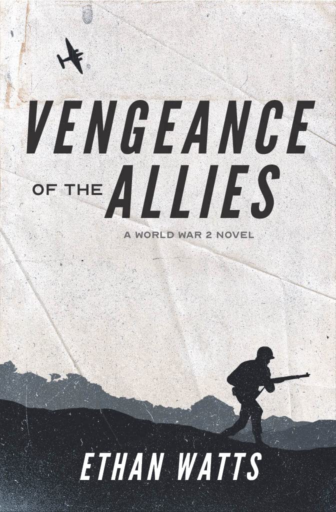 Vengeance of the Allies: A World War 2 Novel
