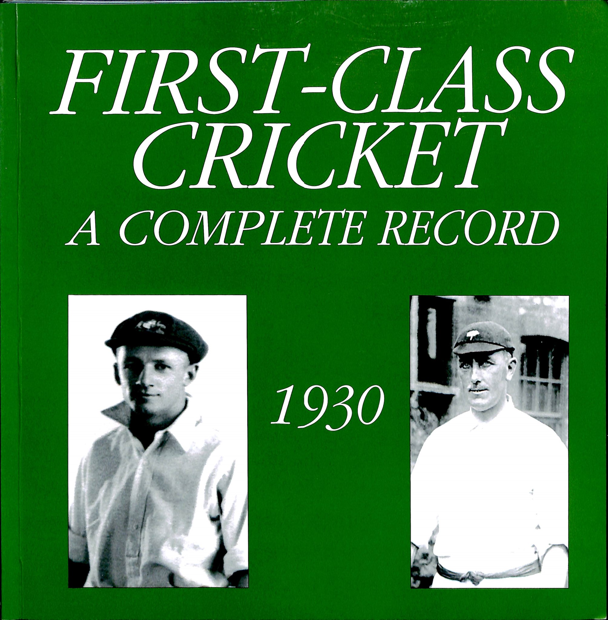 FirstClass Cricket A Complete Record, 1930 by Jim Ledbetter Goodreads