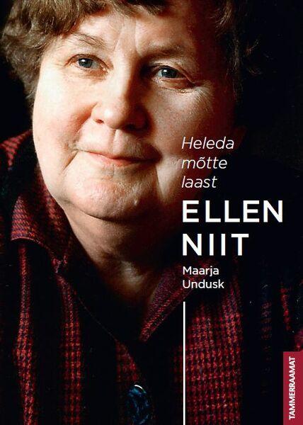 Ellen Niit. Heleda mõtte laast