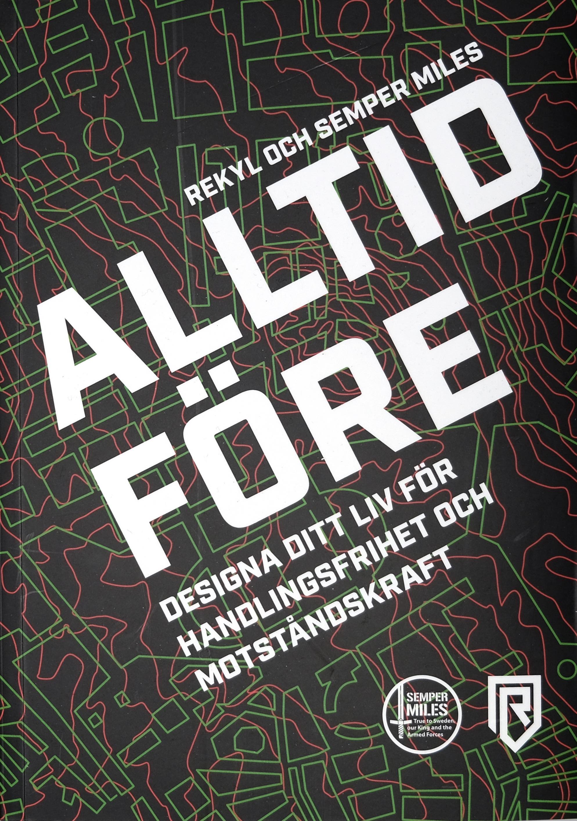 Alltid Före - Designa ditt liv för handlingsfrihet och motståndskraft