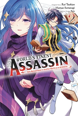 The World's Finest Assassin Gets Reincarnated in Another World as an Aristocrat (Manga), Vol. 2