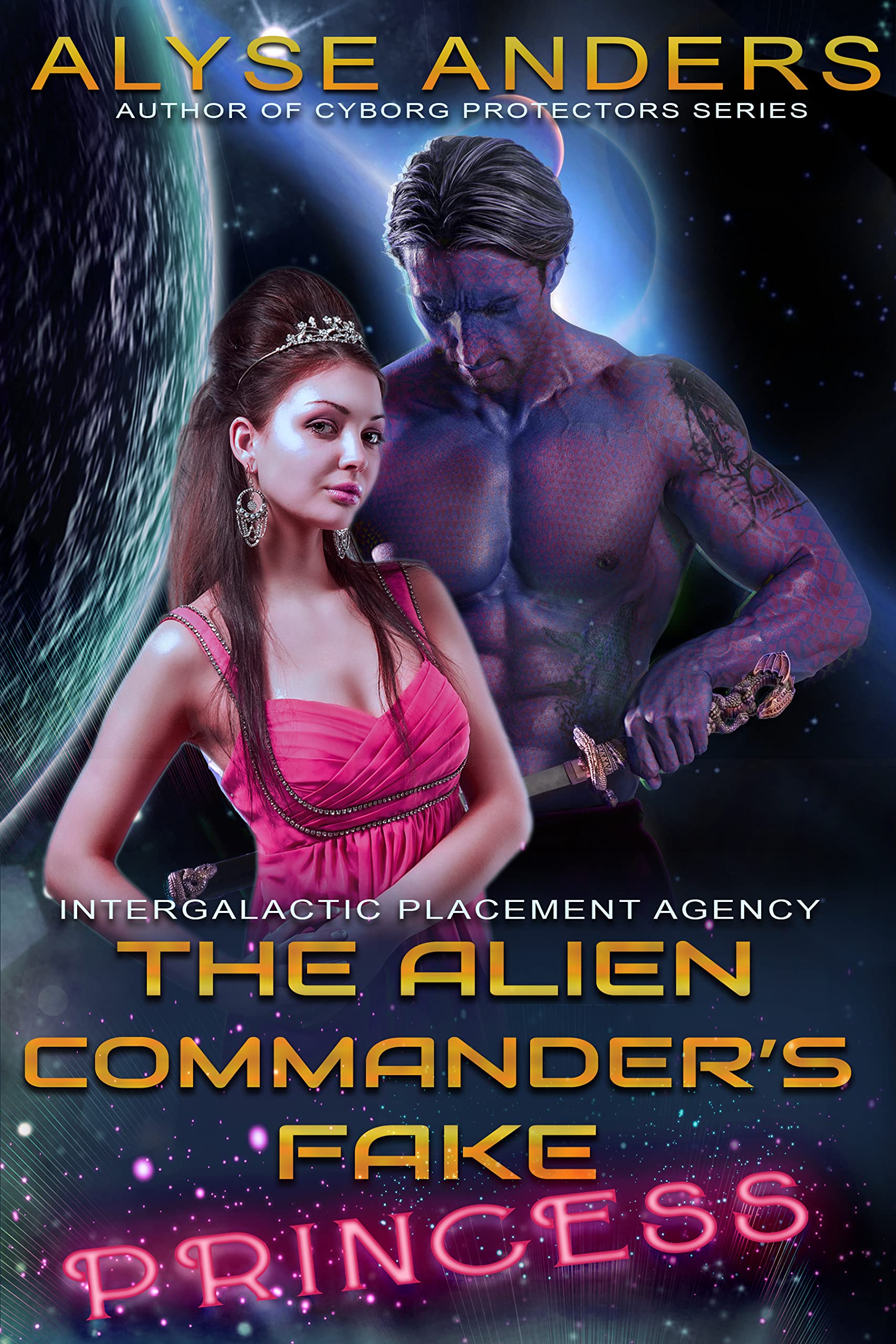 The Alien Commander's Fake Princess by Alyse Anders | Goodreads