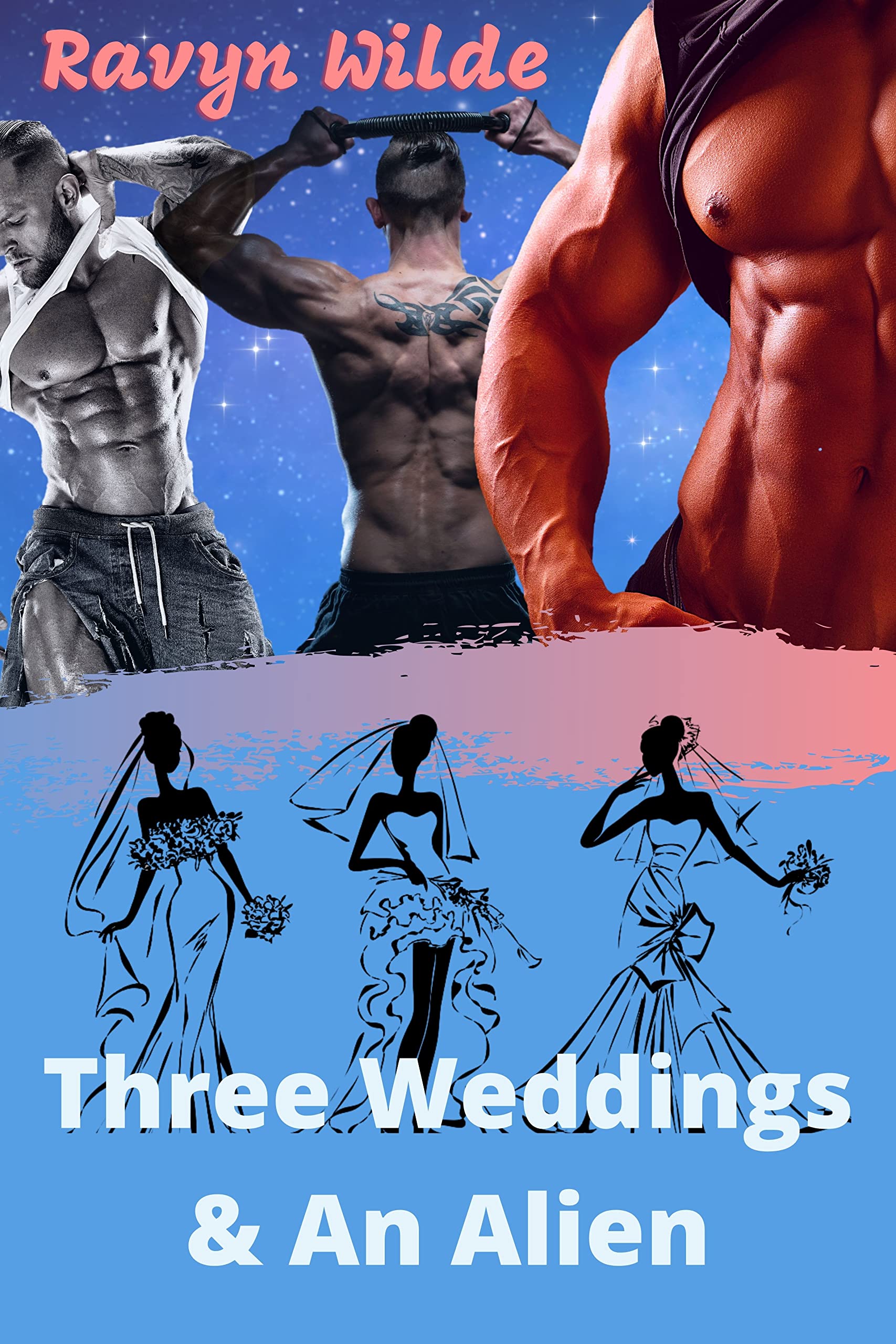 Three Weddings & An Alien book cover