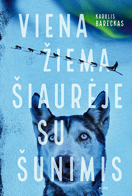 Viena žiema šiaurėje su šunimis
