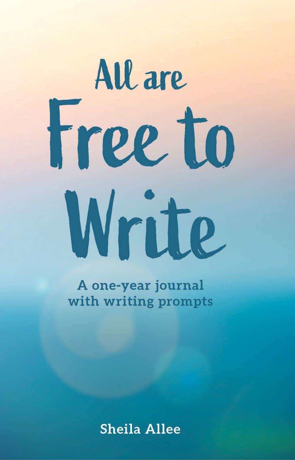 All are Free to Write A OneYear Journal with Writing Prompts by