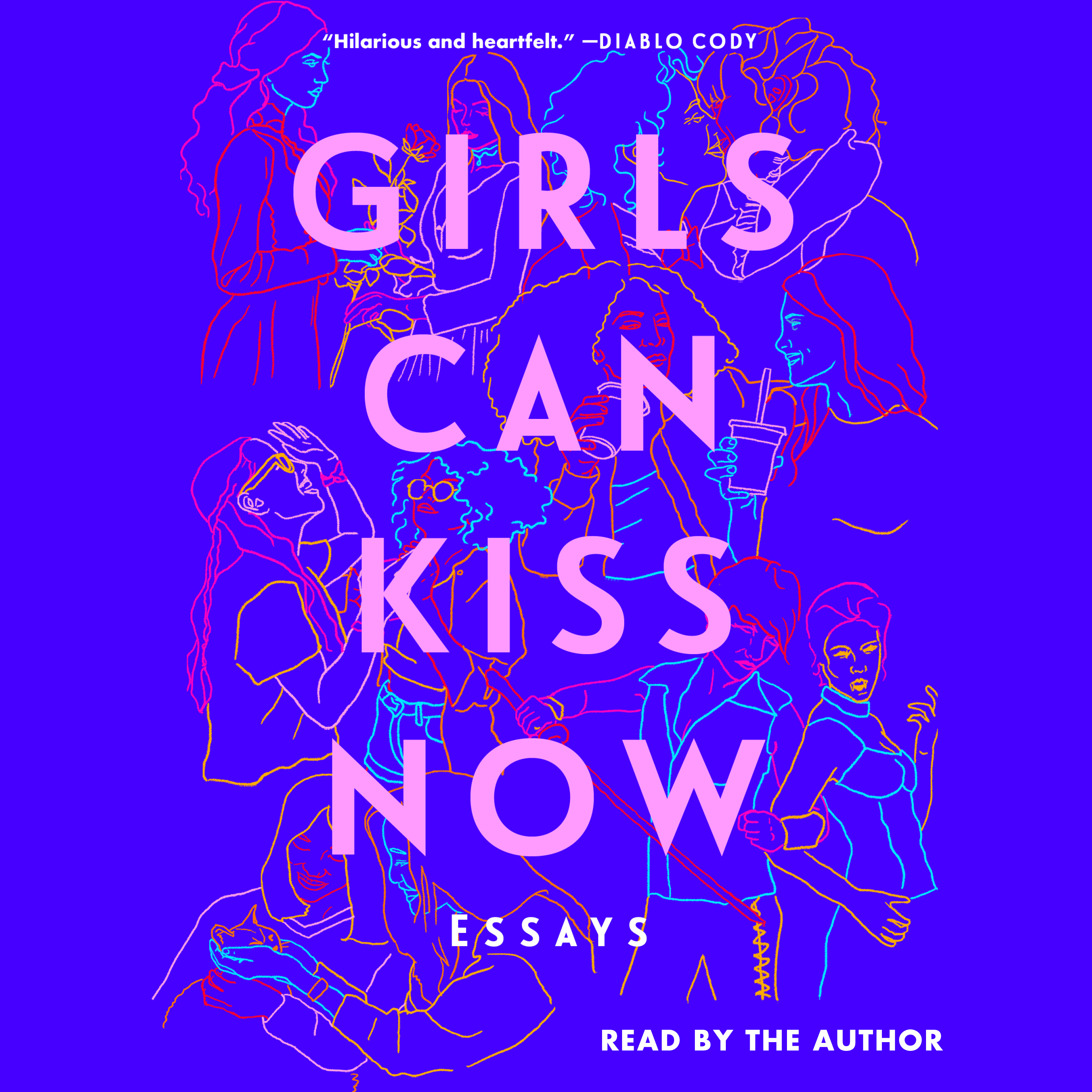 Girls Can Kiss Now: Essays