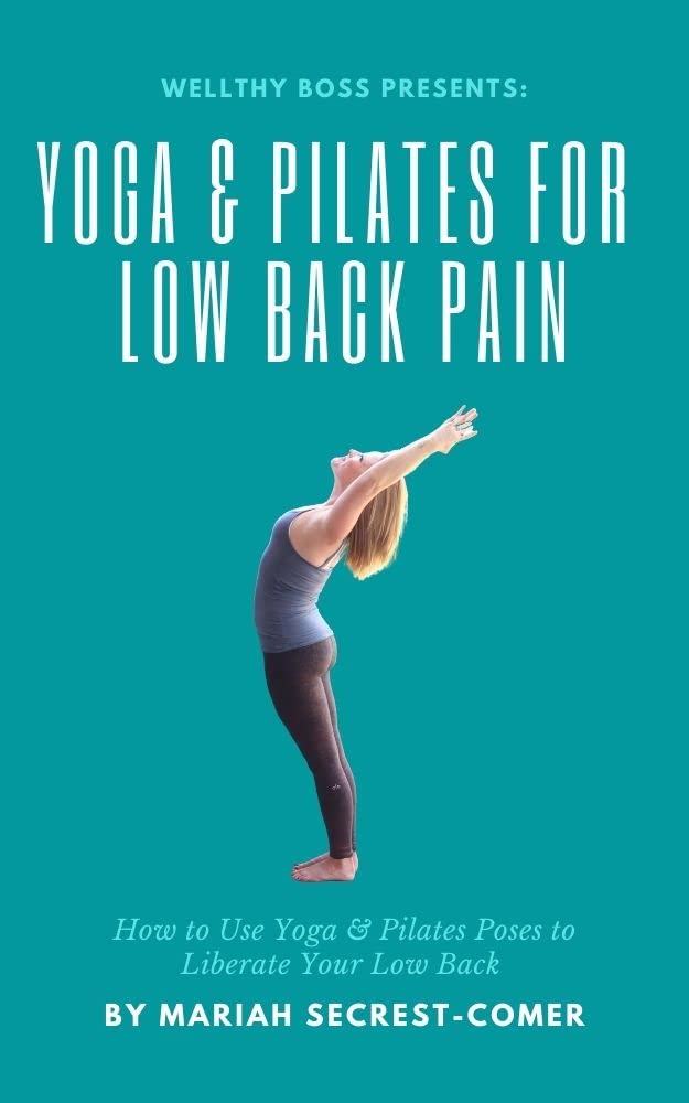 Yoga and Pilates for Low Back Pain How to use yoga and Pilates poses