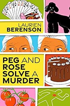 Peg and Rose Solve a Murder (Senior Sleuths #1)