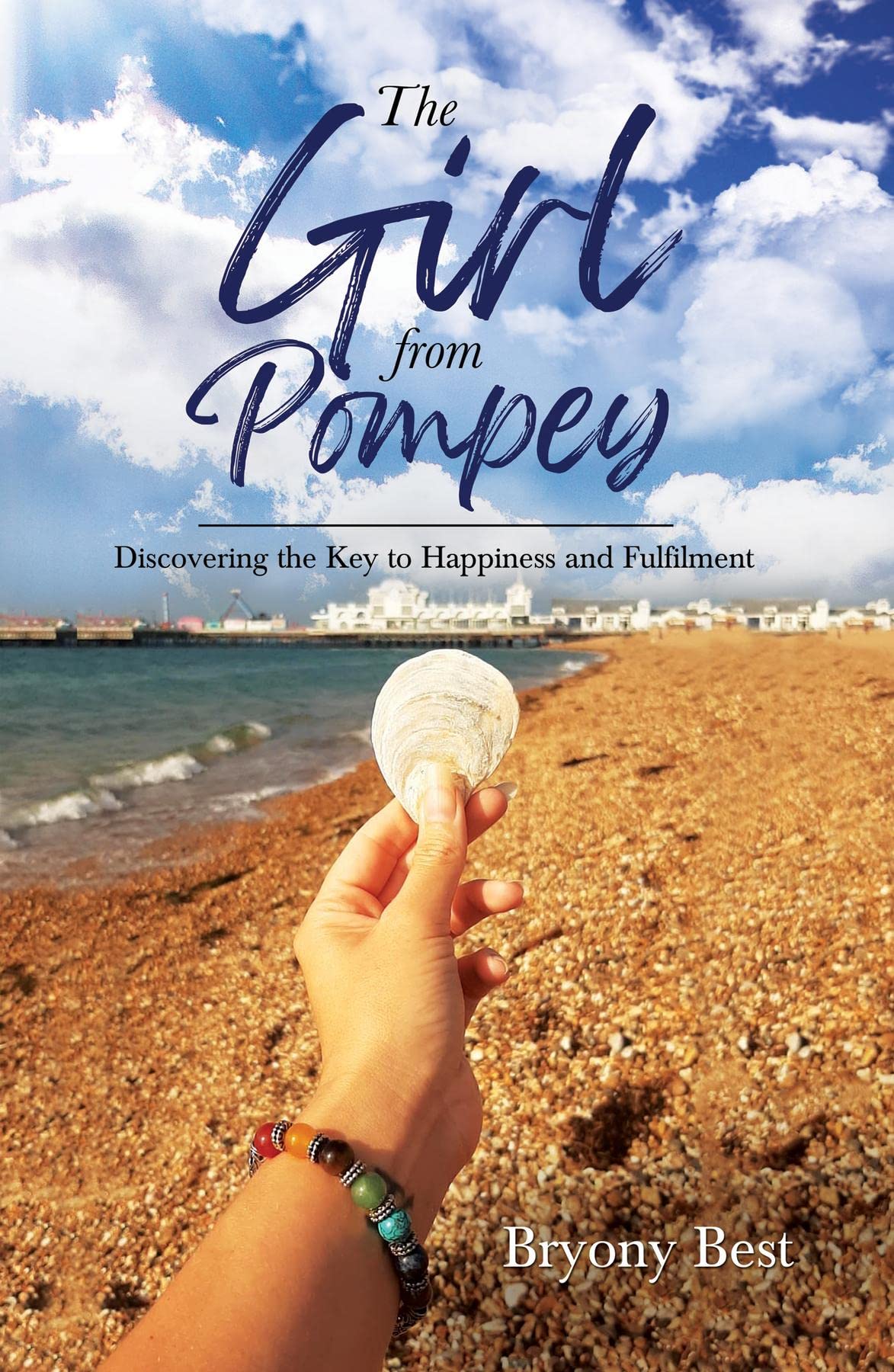 The Girl from Pompey: Discovering the Key to Happiness and Fulfilment